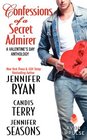 Confessions of a Secret Admirer A Valentine's Day Anthology