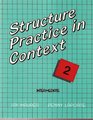 Structure Practice in Context 2