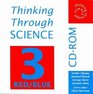 Thinking Through Science CDRom 3 Red/Blue