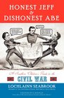 Honest Jeff and Dishonest Abe A Southern Children's Guide to the Civil War
