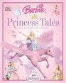 Barbie Princess Tales The Essential Guide