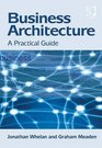 Business Architecture A Practical Guide