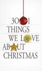 3001 Things We Love About Christmas
