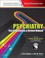 Psychiatry Test Preparation and Review Manual: Expert Consult - Online and Print, 2e