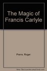 The Magic of Francis Carlyle