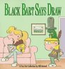 Black Bart Says Draw (FoxTrot, Bk 3)