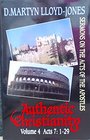 Authentic Christianity Sermons on the Acts of the Apostles Vol 4