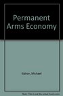 Permanent Arms Economy