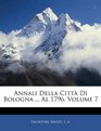 Annali Della Citt Di Bologna  Al 1796 Volume 7