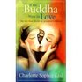 If the Buddha Were in Love