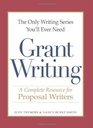 The Only Writing Series You'll Ever Need  Grant Writing A Complete Resource for Proposal Writers