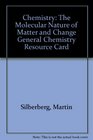 Chemistry The Molecular Nature of Matter and Change General Chemistry Resource Card