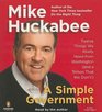 A Simple Government: Twelve Things We Really Need From Washington (and a Trillion That We Don't!) (Audio CD) (Unabridged)