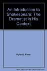 An Introduction to Shakespeare The Dramatist in His Context