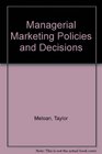 Managerial Marketing Policies and Decisions