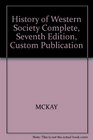 History of Western Society Complete Seventh Edition Custom Publication