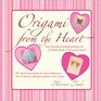 Origami from the Heart Fifteen FuntoFold Greeting Cards and Love Notes for Valentine's Day or Any Day
