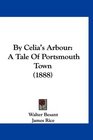 By Celia's Arbour A Tale Of Portsmouth Town