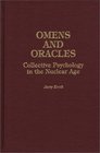 Omens and Oracles Collective Psychology in the Nuclear Age