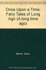Once Upon a Time Fairy Tales of Long Ago