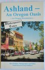 Ashland an Oregon Oasis An Oregon Documentary