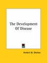 The Development Of Disease