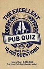 The Excellent Pub Quiz Book More than 10000 Questions