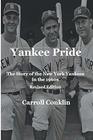 Yankee Pride The Story of the New York Yankees in the 1960s Revised Edition