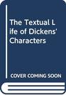 The Textual Life of Dickens' Characters