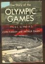 The Story of the Olympic Games 776 B C to 1972
