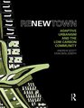 ReNew Town Adaptive Urbanism and the Low Carbon Community