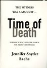 Time of Death The Story of Forensic Science and the Search for Death's Stopwatch