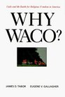 Why Waco Cults and the Battle for Religious Freedom in America