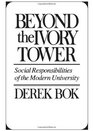 Beyond the Ivory Tower Social Responsibilities of the Modern University