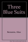 Three Blue Suits