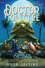 Doctor Dolittle The Complete Collection Vol 4 Doctor Dolittle in the Moon Doctor Dolittle's Return Doctor Dolittle and the Secret Lake GubGub's Book