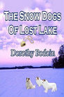 The Snow Dogs of Lost Lake