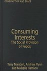 Consuming Interests The Social Provision of Foods