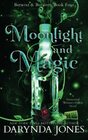 Moonlight and Magic (Betwixt and Between Bk 4)