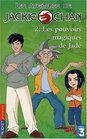 Les Aventures de Jackie Chan tome 2  Les Pouvoirs magiques de Jade
