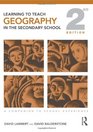 Learning to Teach Geography in the Secondary School A Companion to School Experience