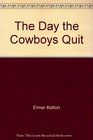 The Day the Cowboys Quit