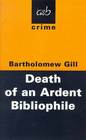 The Death of an Ardent Bibliophile A Peter McGarr Mystery