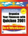 Organize Your Finances with Quicken 2001 In a Weekend