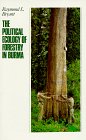 The Political Ecology of Forestry in Burma 18241994