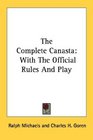 The Complete Canasta With The Official Rules And Play