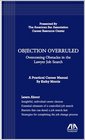 Objection Overruled Overcoming Obstacles in the Lawyer Job Search
