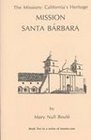 The Missions California's Heritage  Mission Santa Barbara