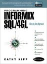 Programming Informix SQL/4GL A StepByStep Approach