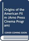 Origins of the American Film
